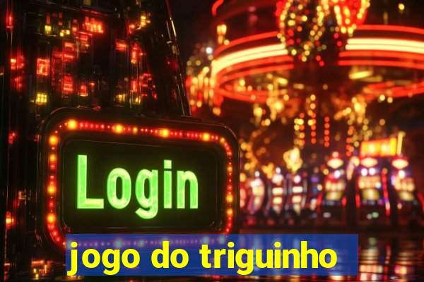 jogo do triguinho