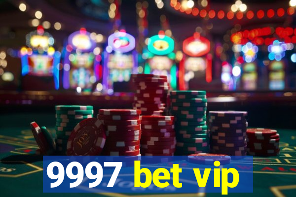 9997 bet vip