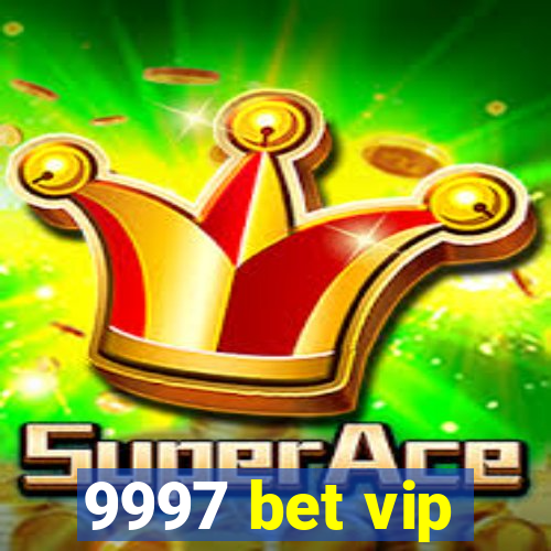 9997 bet vip