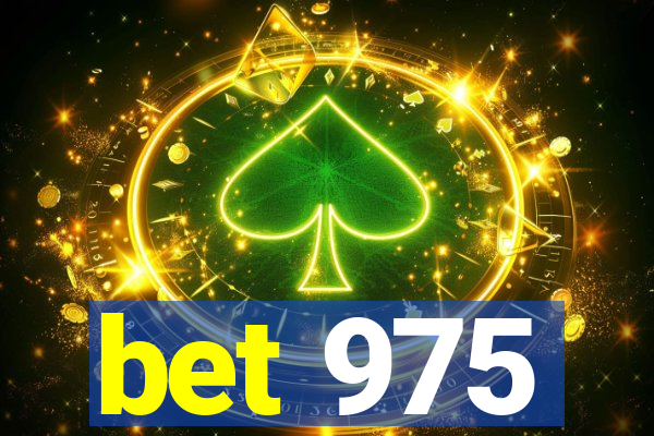 bet 975