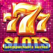 acompanhante santos