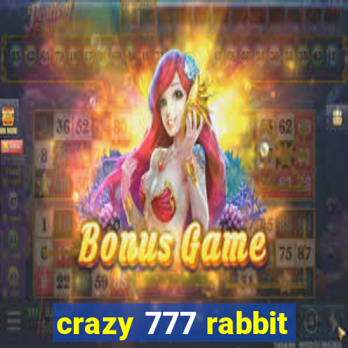 crazy 777 rabbit