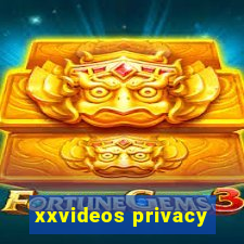 xxvideos privacy