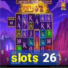 slots 26