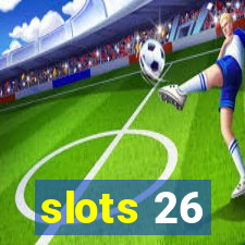 slots 26