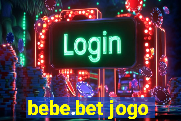 bebe.bet jogo