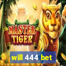 will 444 bet