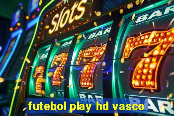 futebol play hd vasco