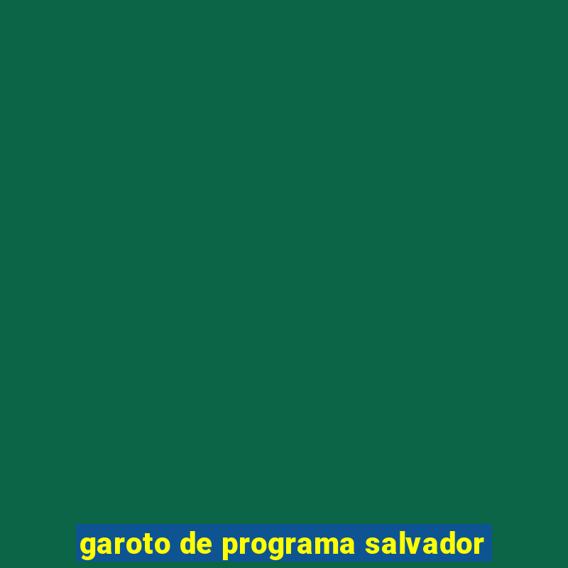 garoto de programa salvador