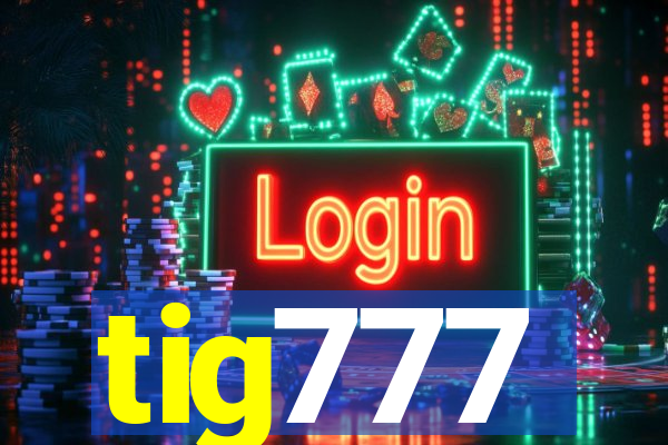 tig777