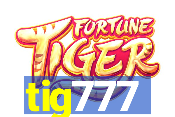 tig777