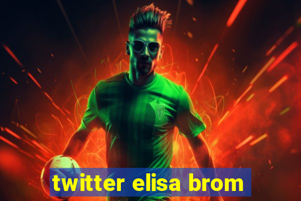 twitter elisa brom