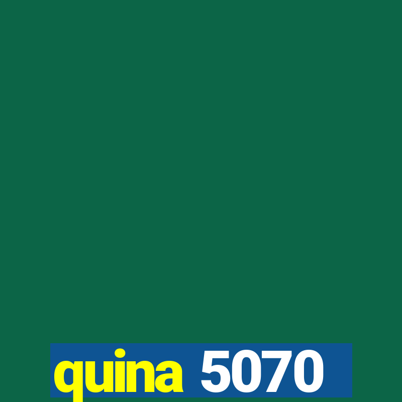 quina 5070