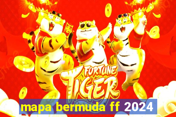 mapa bermuda ff 2024