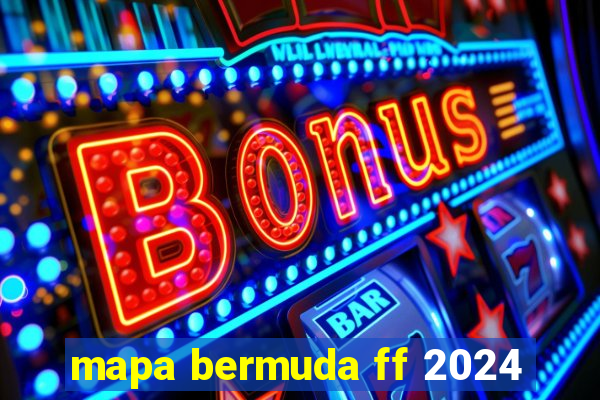 mapa bermuda ff 2024