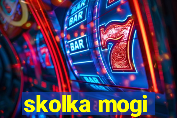 skolka mogi