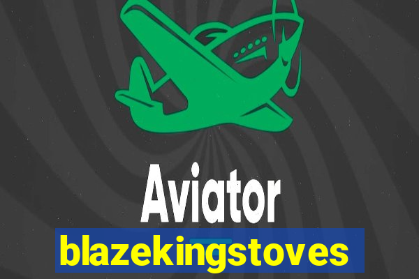 blazekingstoves