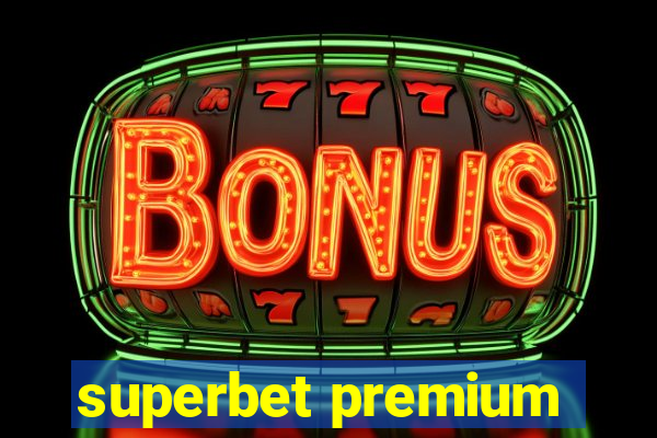 superbet premium