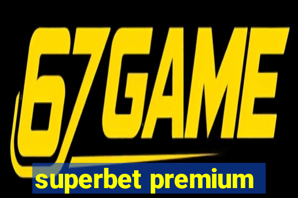 superbet premium