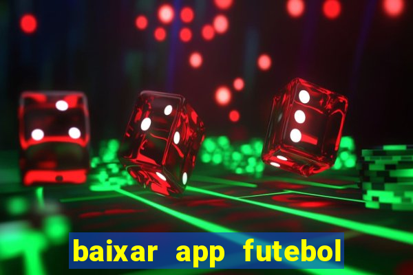 baixar app futebol da hora 3.7