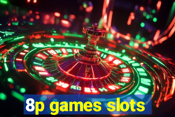 8p games slots