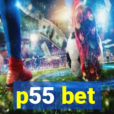 p55 bet