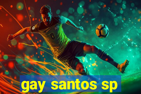 gay santos sp