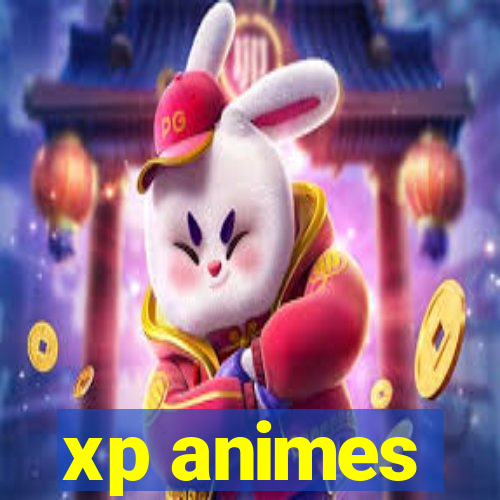 xp animes