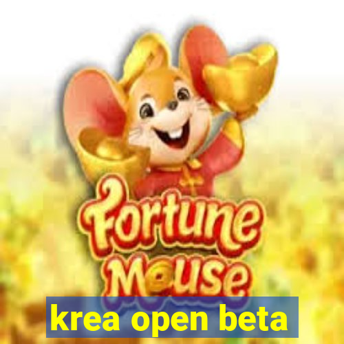 krea open beta