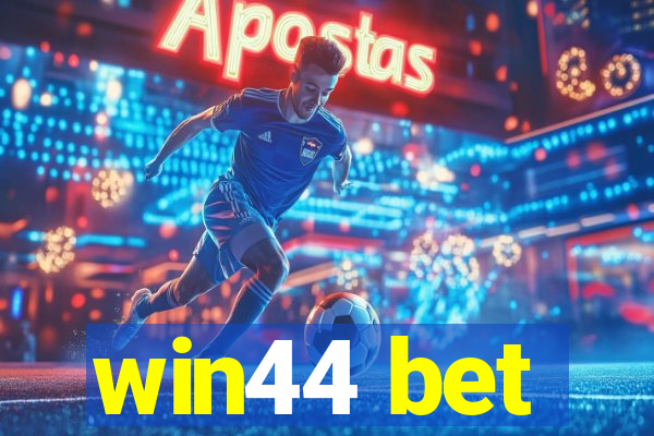 win44 bet