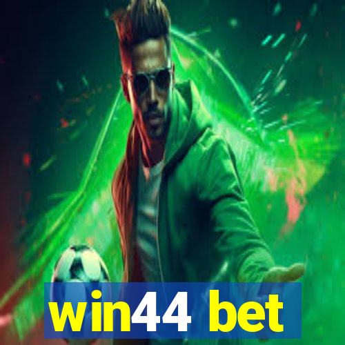 win44 bet