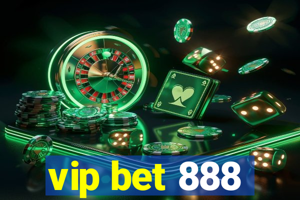 vip bet 888