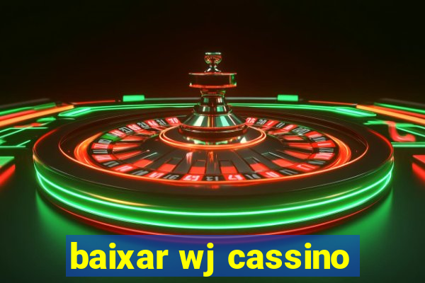 baixar wj cassino