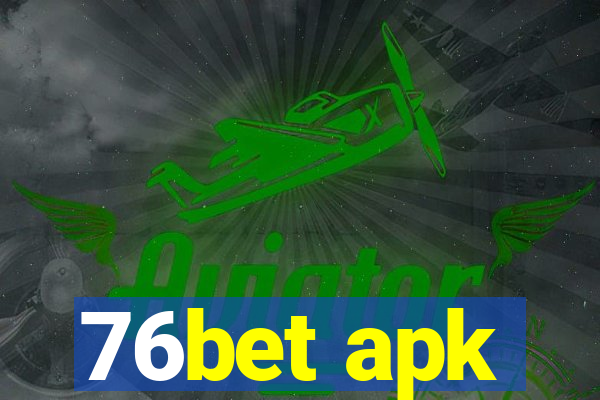 76bet apk