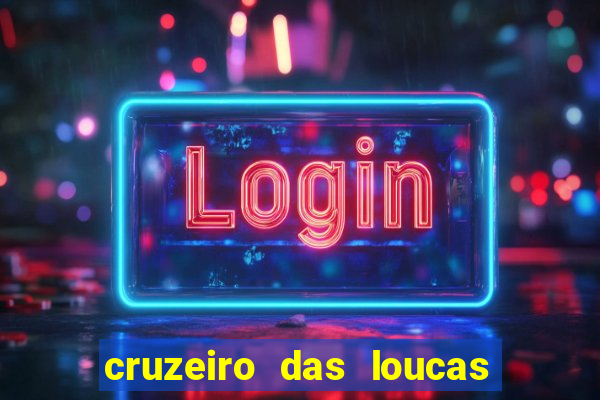 cruzeiro das loucas filme completo dublado superflix