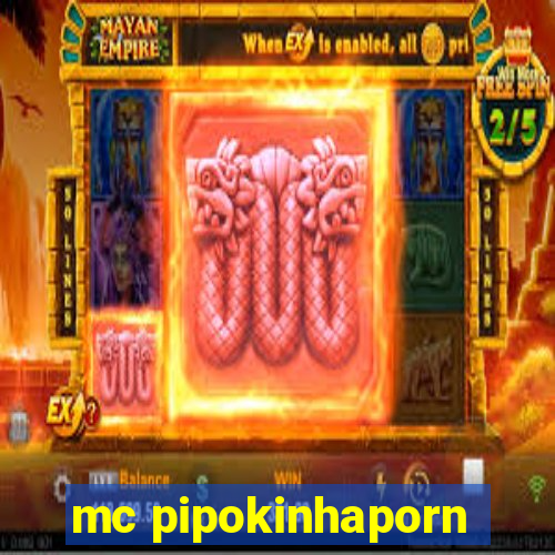 mc pipokinhaporn