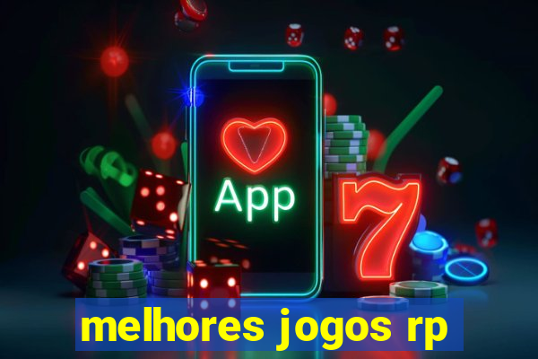 melhores jogos rp