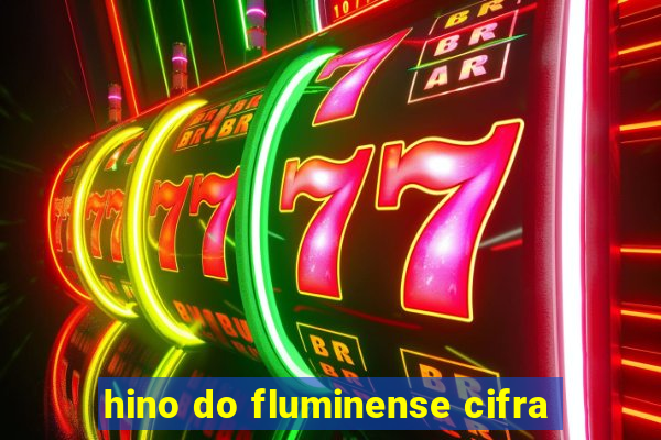 hino do fluminense cifra