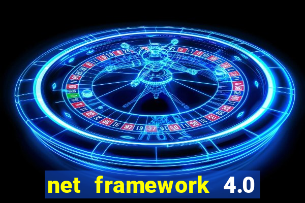 net framework 4.0 v 30319