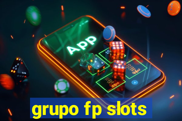 grupo fp slots