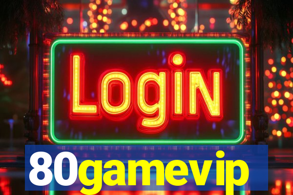 80gamevip