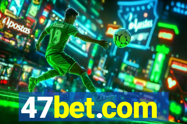 47bet.com