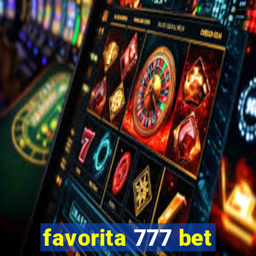 favorita 777 bet