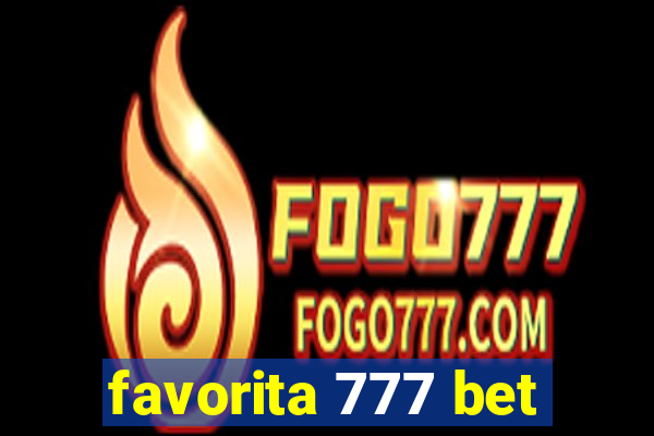 favorita 777 bet