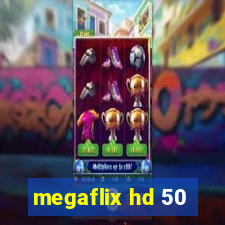 megaflix hd 50