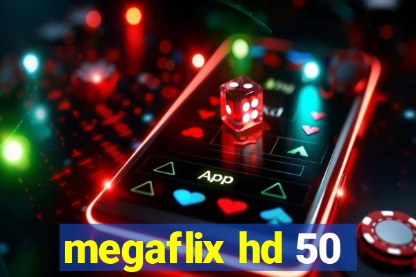 megaflix hd 50