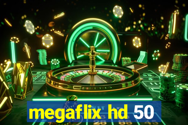 megaflix hd 50