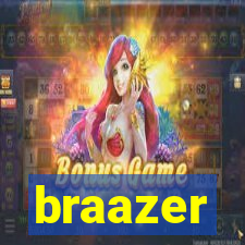 braazer