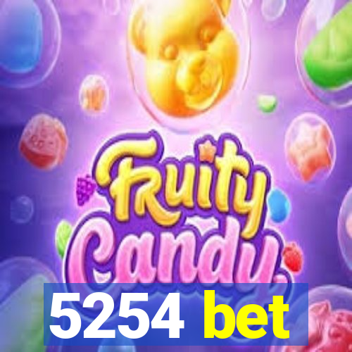 5254 bet