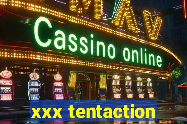 xxx tentaction